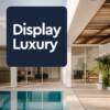 Développez votre notoriété dans le secteur du luxe avec la solution Display Luxury