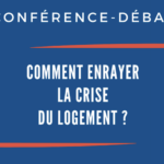 Conférence-débat : « Comment enrayer la crise du logement ? »