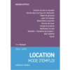 Location mode d'emploi : un guide pratique indispensable à jour de la nouvelle réglementation