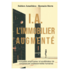 "I.A. immobilier augmenté" : un ouvrage qui invite les professionnels à se saisir de l'IA pour booster leurs stratégies immobilières