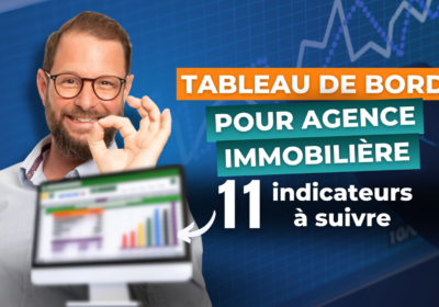 Agence immobilière : 11 indicateurs à suivre sur votre tableau de bord