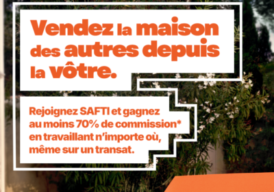 Mandataires immobiliers : comprendre la campagne SAFTI qui bouscule les codes