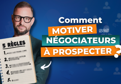 Comment motiver ses conseillers immobiliers à prospecter ?