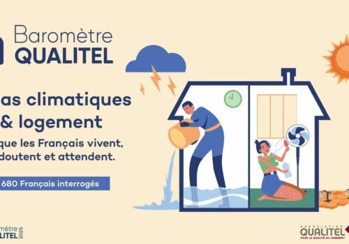 Climat et habitat : les Français prennent conscience de la vulnérabilité de leurs logements