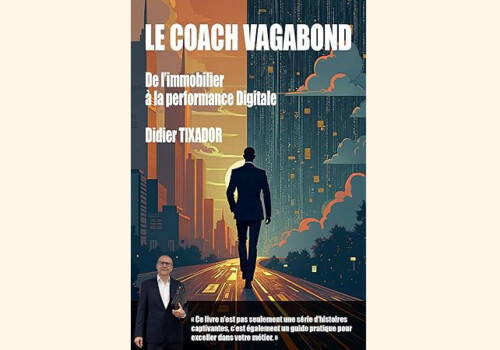 Le Coach vagabond : De l&rsquo;immobilier à la performance digitale