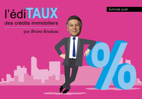 L’EdiTAUX des crédits immobiliers de janvier 2026 : un début d’année toujours marqué par l’incertitude et la prudence
