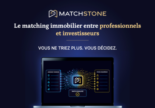 Matchstone lance sa plateforme le 2 novembre : ce qui change pour les professionnels de l’immobilier